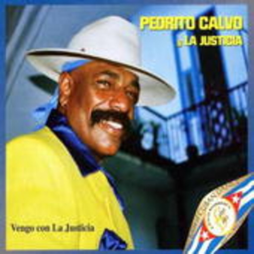 Pedrito Calco Y La Justicia – Vengo Con La Justicia