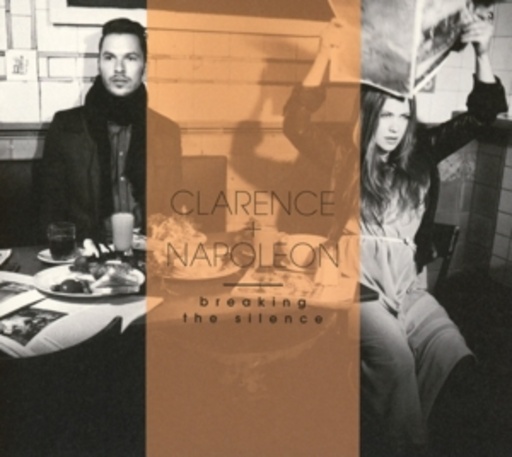 Clarence & Napoleon – Breaking The Silence