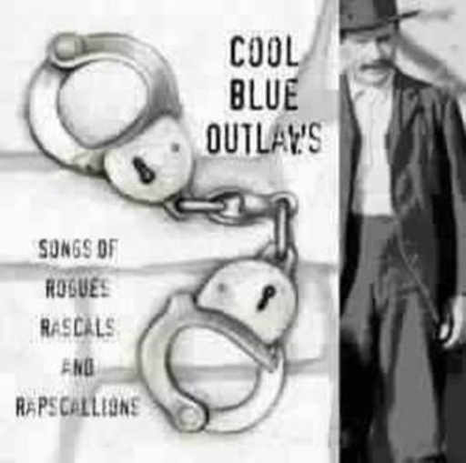 Diverse – Cool Blue Outlaws - Songs Of Rogues Rascals And Rapscallions