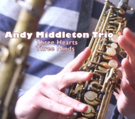 Andy Middelton Trio – Three Hearts, Three Minds