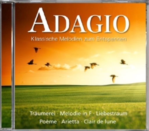 Adagio – Klassische Melodien zum Entspannen