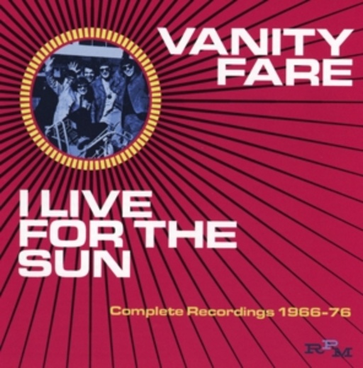 Vanity Fare – I Live For The Sun - Complete Recordings 1968-1974