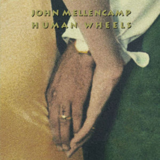 John Mellencamp – Human Wheels