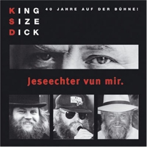 King Size Dick – Jeseechter vun mir - Best Of...