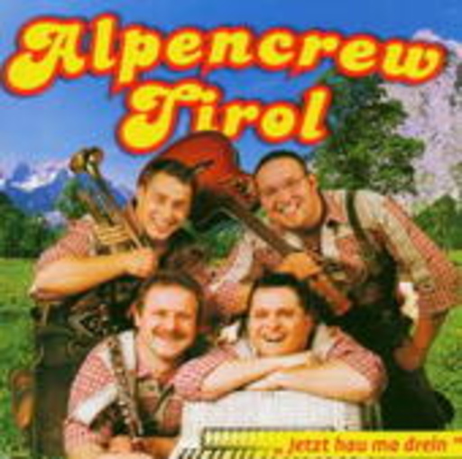 Alpencrew Tirol – Jetzt hau ma drein