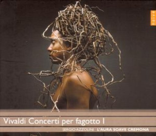Sergio Azzolini/L'Aura Soave Cremona – Concerti Per Fagotto 1