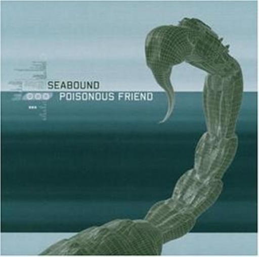 Seabound – Poisonous Friend EP