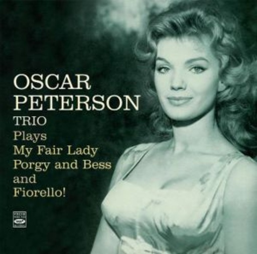Oscar Peterson Trio – Plays: My Fair Lady/Porgy And Bess/Fiorello