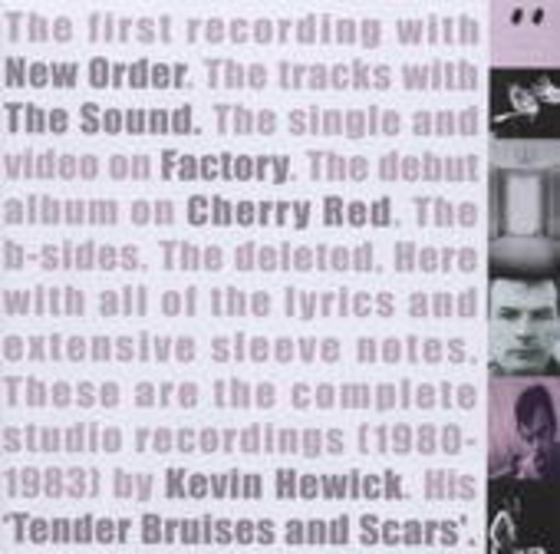 Kevin Hewick – Tender Bruises And Scars - Complete Factory & Cherry Red Studio Rec. 1980-1983