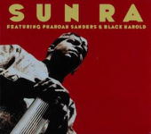 Sun Ra feat. Pharoah Sanders – Sun Ra