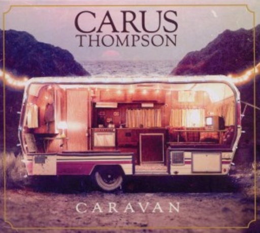 Carus Thompson – Caravan