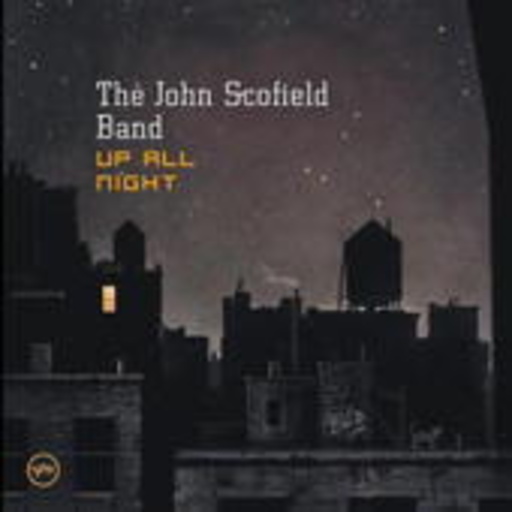The John Scofield Band – Up All Night