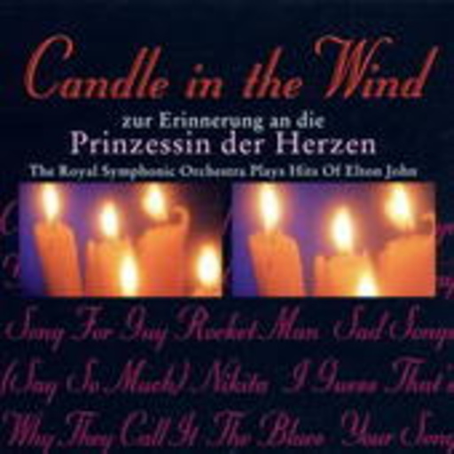 Royal Philharmonic Orchestra – Candle In The Wind - Zur Erinnerung an die Prinzessin der Herzen