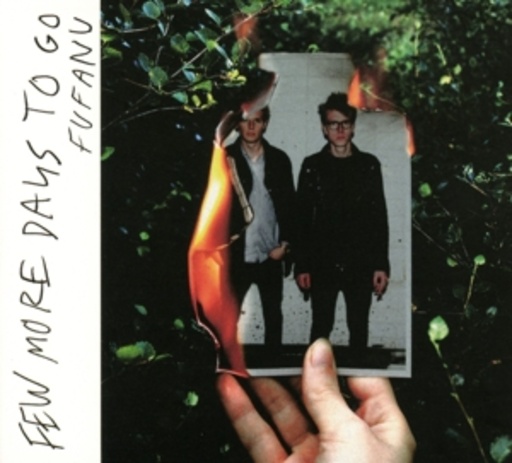 Fufanu – Few More Days To Go