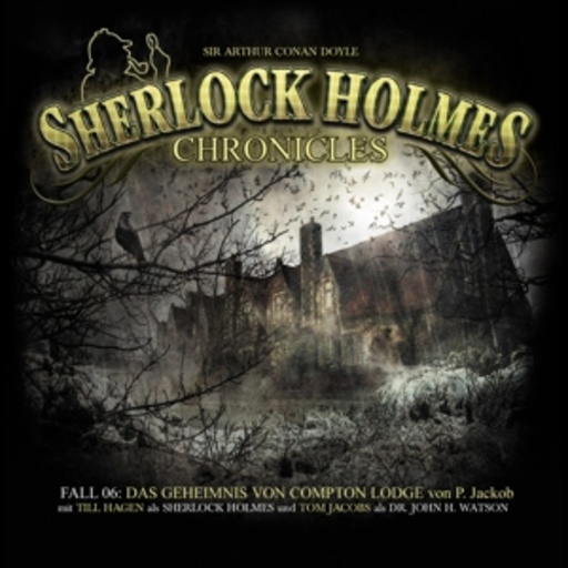 Diverse – Sherlock Holmes Chronicles 06 - Das Geheimnis von Compton Lodge