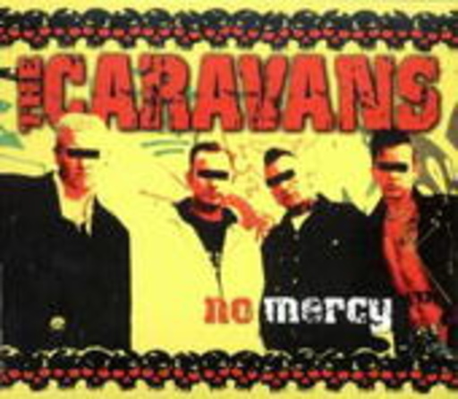 The Caravans – No Mercy