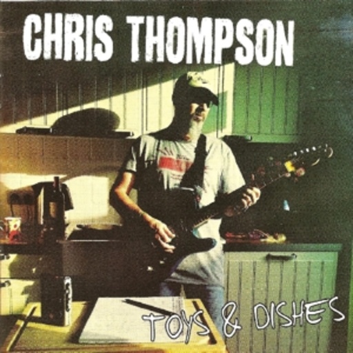 Chris Thompson – Toys & Dishes