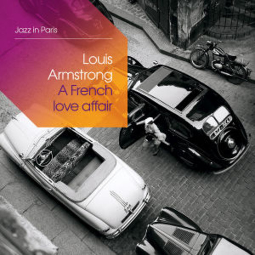 Louis Armstrong – A French Love Affair (Jazz In Paris)