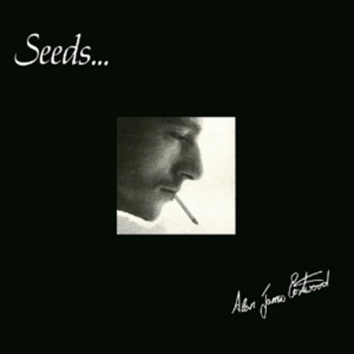 Alan James Eastwood – Seeds