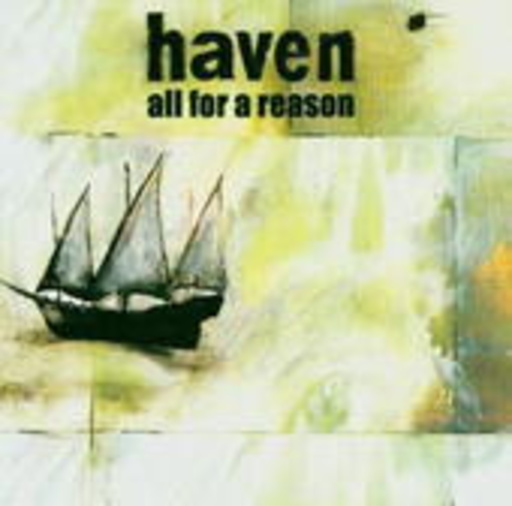 Haven – All For A Reason