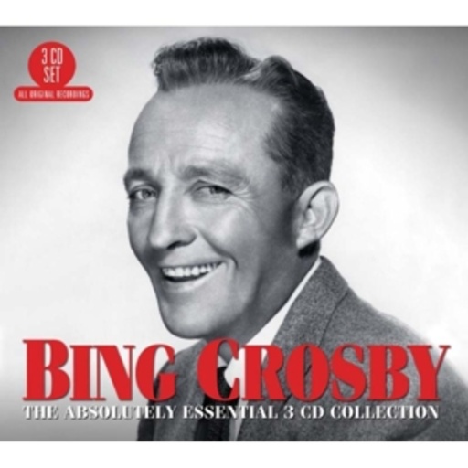 Bing Crosby – The Absolutely Essential