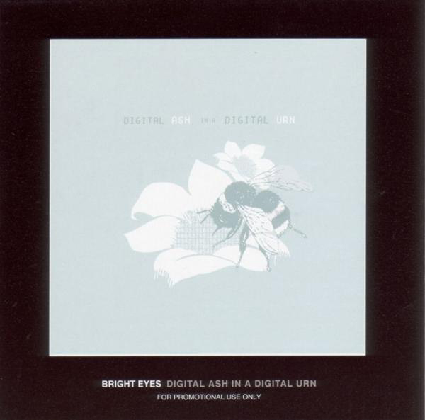 Bright Eyes – Digital Ash In A Digital Urn