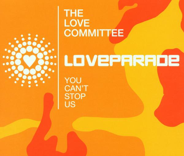 The Love Committee – Love Parade 2001 - You Can't Stop Us