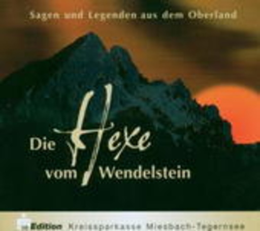 Elisabeth Oberhorner – Die Hexe vom Wendelstein