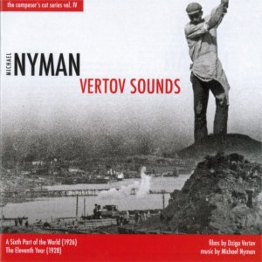 Michael Nyman – Vertov Sounds