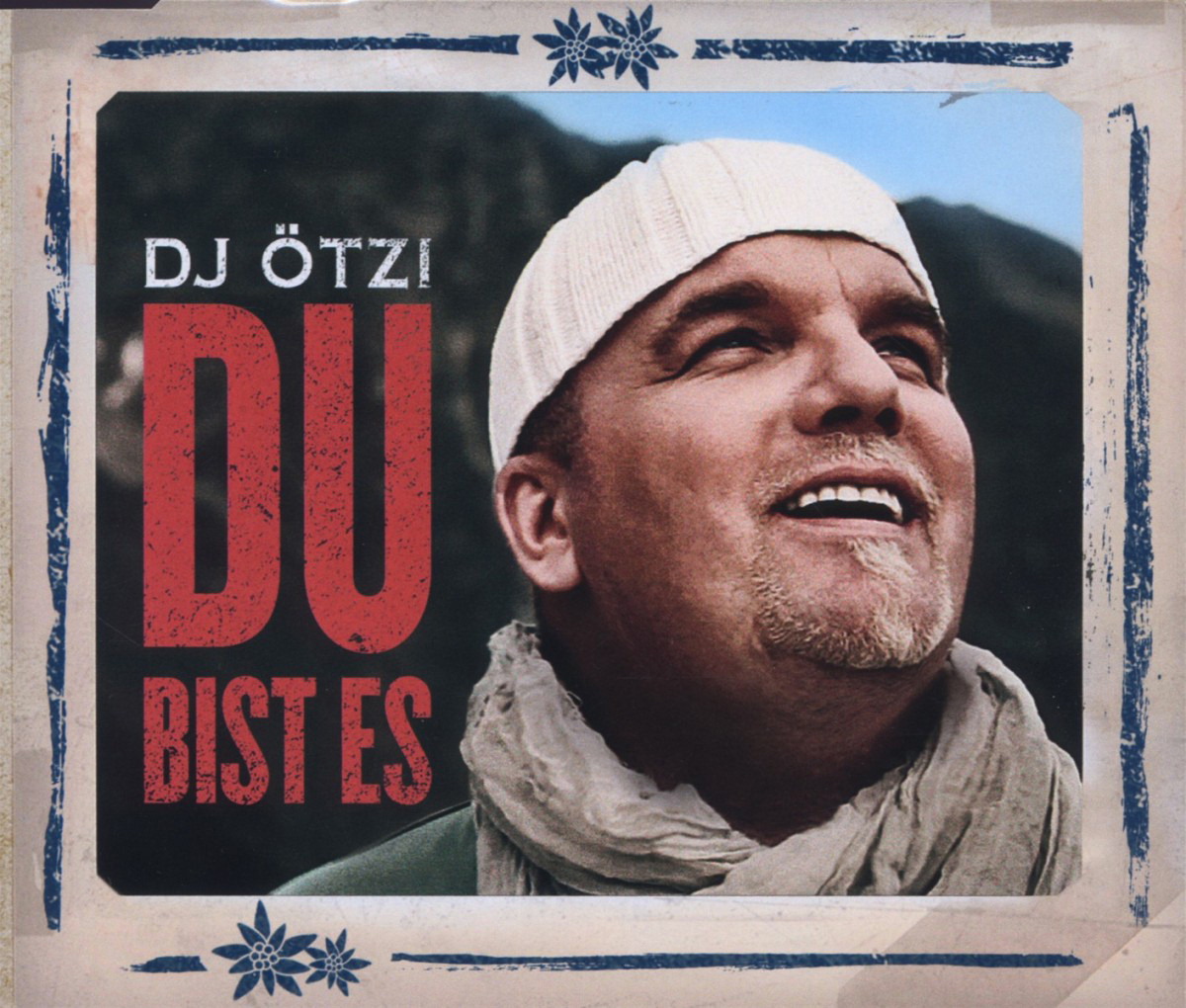 DJ Ötzi – Du bist es