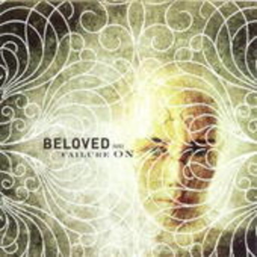 Beloved – Failure On