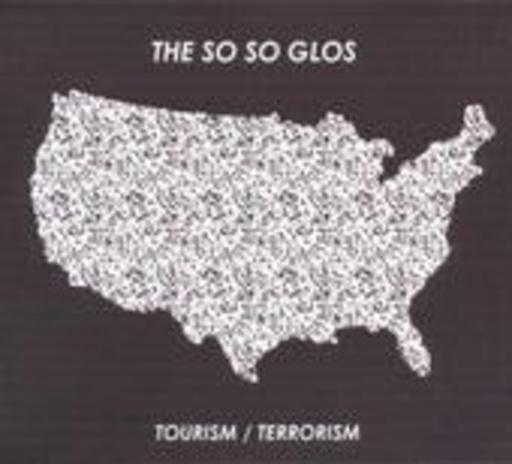 The So So Glos – Tourism/Terrorism