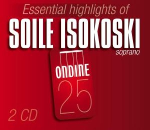 Soile Isokoski – The Essential Highlights Of Soile Isokoski
