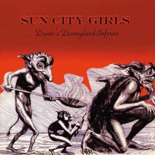 Sun City Girls – Dante's Disneyland Inferno