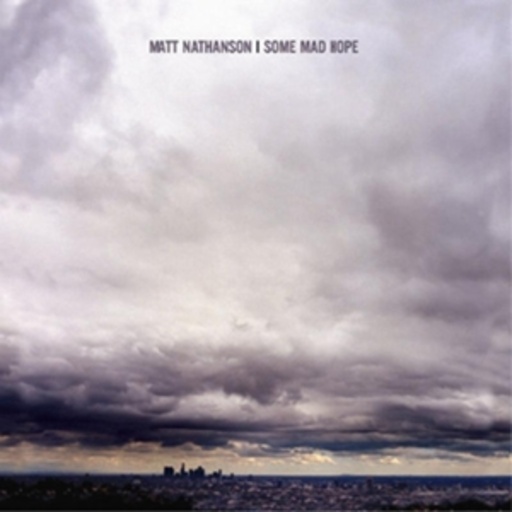 Matt Nathanson – Some Mad Hope
