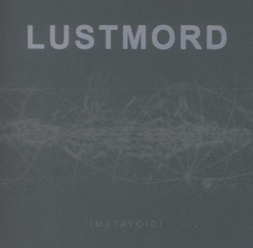Lustmord – Metavoid
