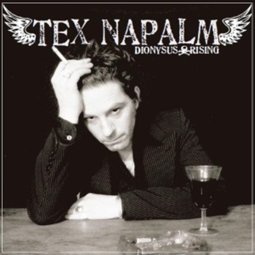 Tex Napalm – Dionysus Rising
