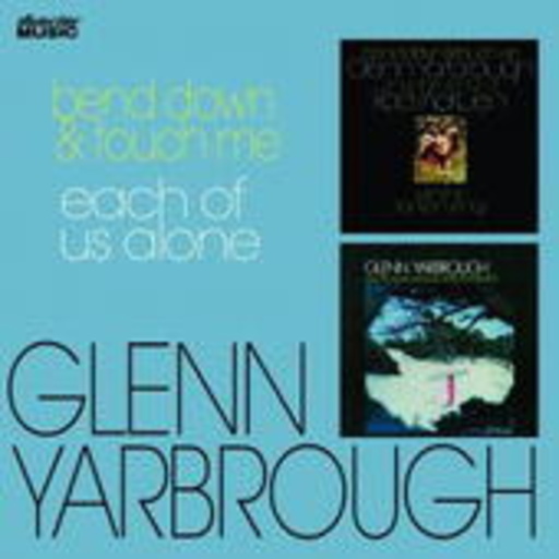 Glenn Yarbrough – Bend Down & Touch Me/Each Of Us Alone