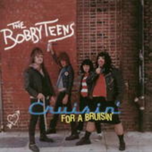 The BobbyTeens – Cruisin' For A Bruisin'