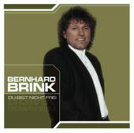 Bernhard Brink – Du bist nicht frei