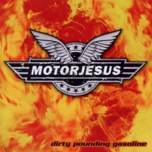 Motorjesus – Dirty Pounding Gasoline
