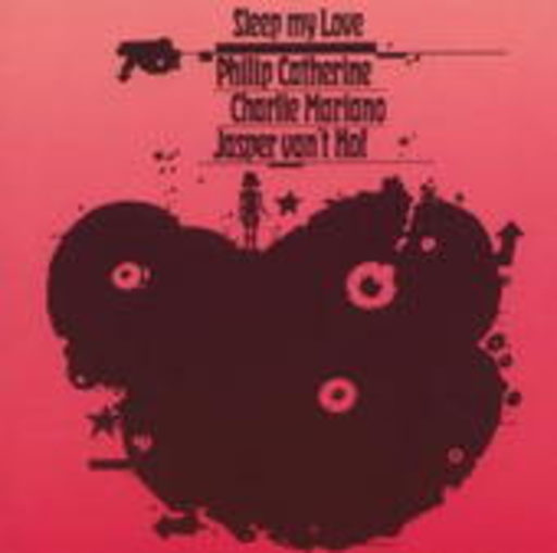 Philip Catherine/Charlie Mariano/Jasper van't Hof – Sleep My Love