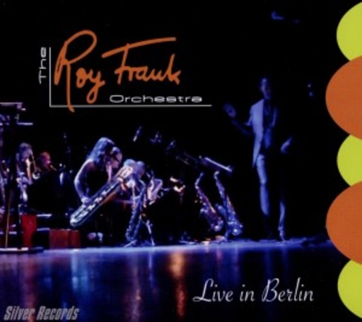 Roy Frank Orchestra – Live in Berlin