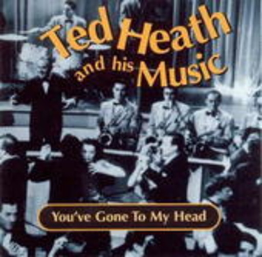 You‘ ve Gonna To My Head