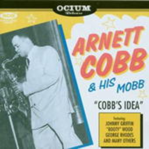 Arnett Cobb & His Mobb – Cobb's Idea