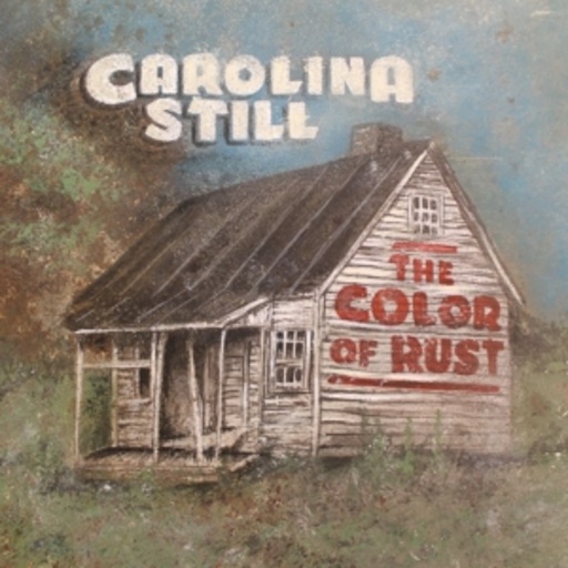 Carolina Still – Color Of Rust