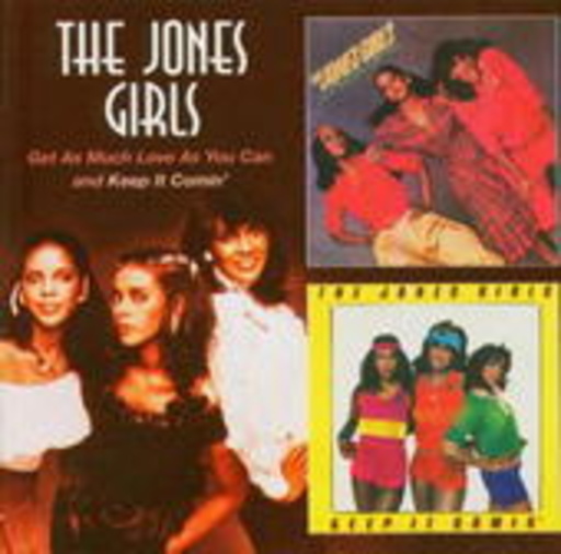 Jones Girls – Get As Much Love As You Can/Keep It Comin'