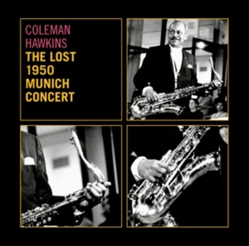 Coleman Hawkins – The Lost 1950 Munich Concert