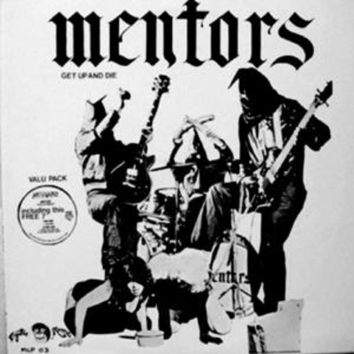 The Mentors – Get Up & Die