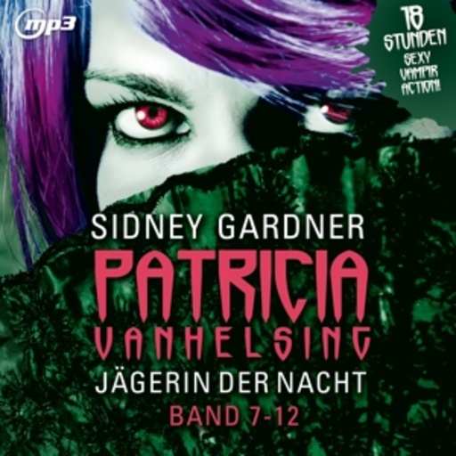 Diverse – Patricia Vanhelsing - Jägerin der Nacht - Band 7-12